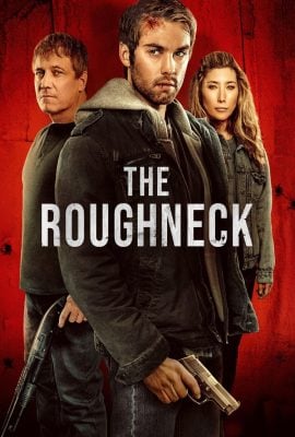 مشاهدة فيلم The Roughneck 2025 مترجم